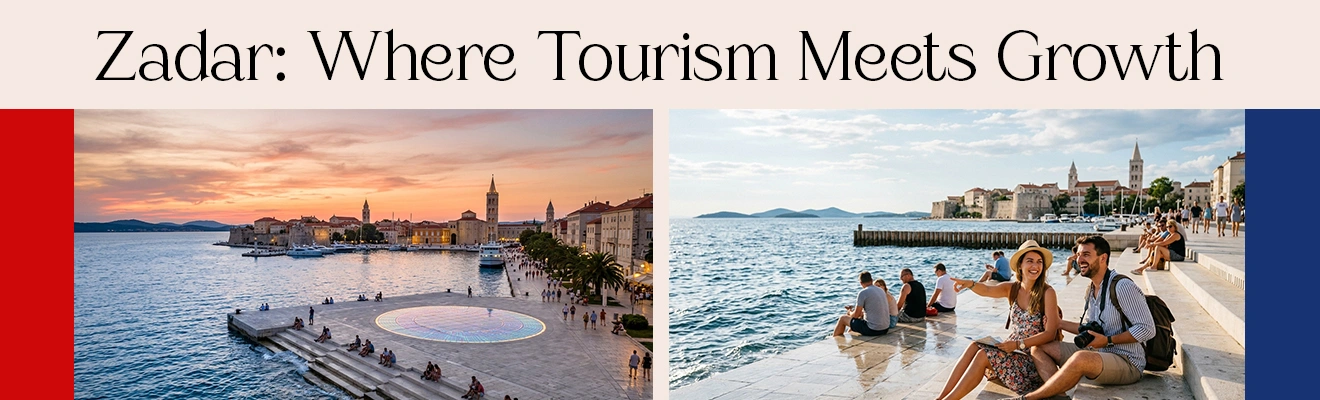 Zadar: Where Tourism Meets Growth