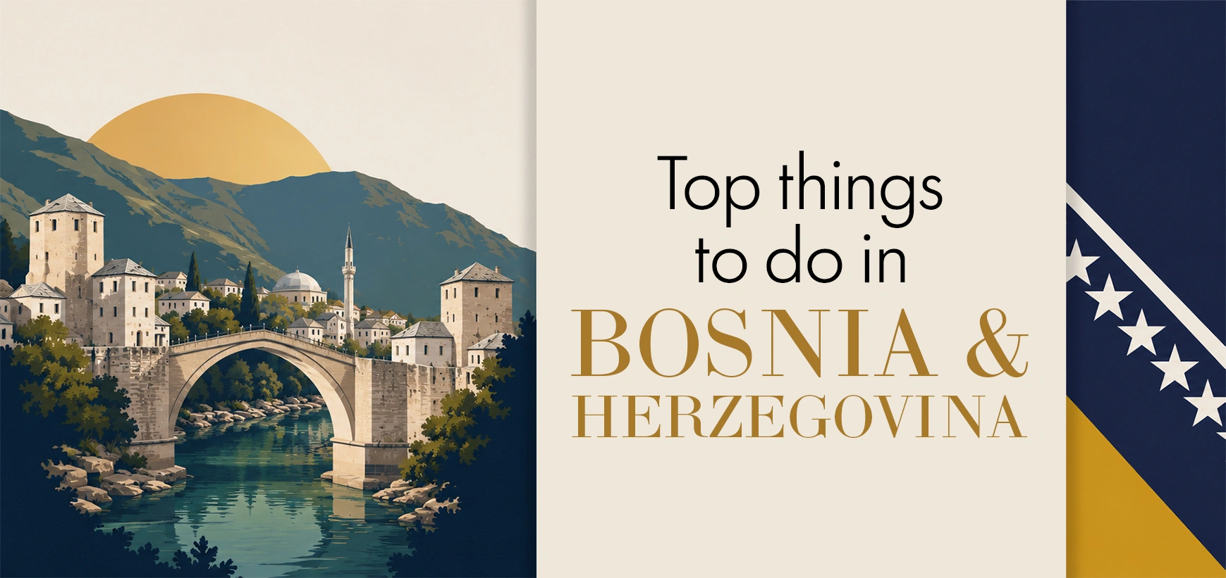 Best Things to Do in Bosnia and Herzegovina| The Top Attractions to See and Do