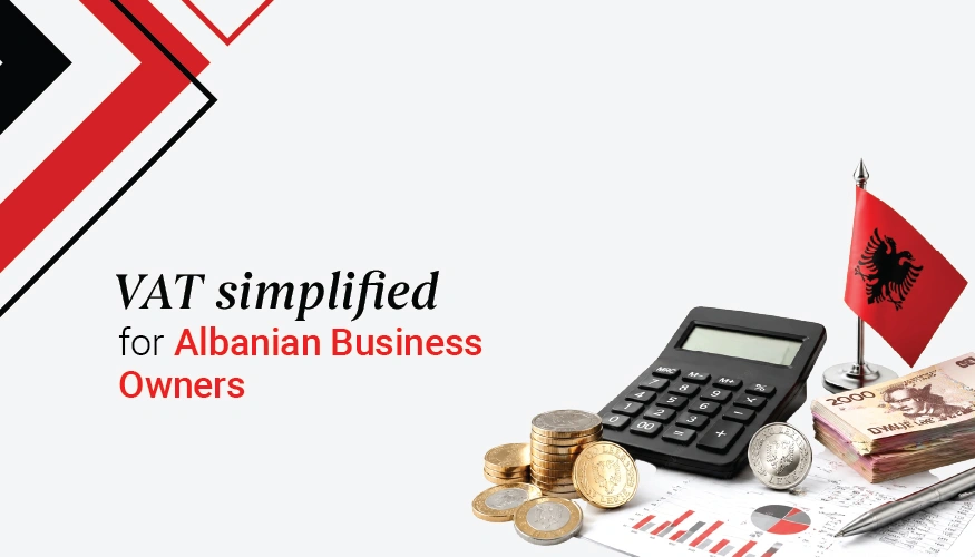 The Guide: VAT Rules Every Albanian Business Owner Should Know