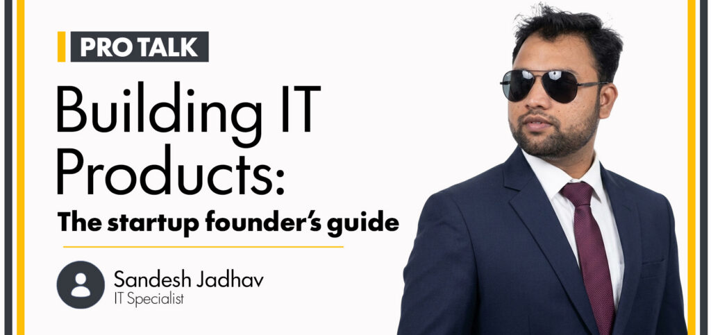 The Ultimate Guide to Building IT Products for Startups & Founders