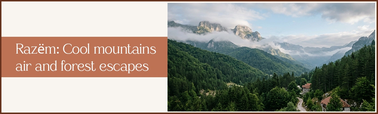 Razëm: Cool Mountains Air and Forest Escapes