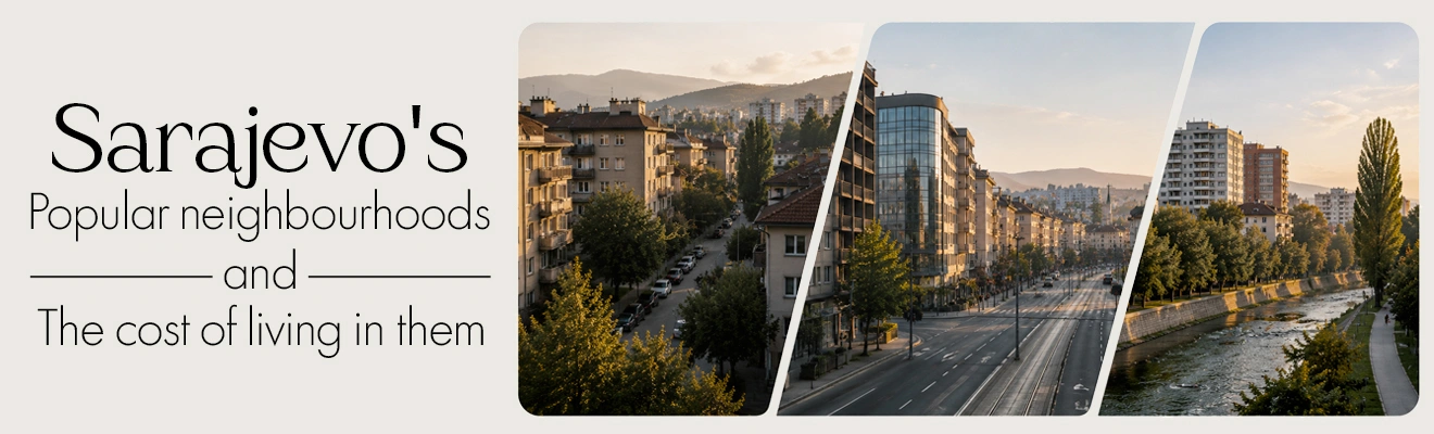 Best Areas to Live in Sarajevo for Different Expat Lifestyles