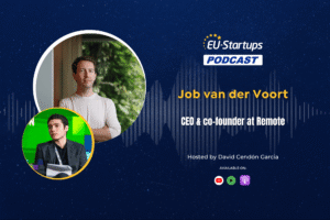 The EU-Startups Podcast | Interview with Job van der Voort, CEO and co-founder of Remote
